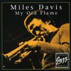 Miles Davis  (1926-1991): My Old Flame, CD