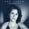 Ana Caram  (geb. 1958): Hollywood Rio, CD