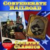 Confederate Railroad: Country Classics, CD