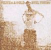 Neil Young: Silver & Gold, CD
