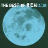R. E.M.: In Time: The Best Of R.E.M., CD
