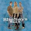 SheSays: Want It, CD