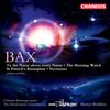 Arnold Bax (1883-1953): Werke für Chor & Orchester, CD