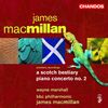 James MacMillan (geb. 1959): Klavierkonzert Nr.2