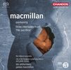 James MacMillan (geb. 1959): Quickening, SACD
