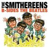Smithereens: B-Sides The Beatles/ Meet The Smithereens, 2 LPs