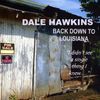 Dale Hawkins: Back Down To Louisiana, CD