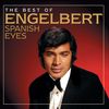 Engelbert Humperdinck: Spanish Eyes: The Best...., CD