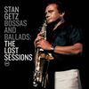 Stan Getz  (1927-1991): Bossas & Ballads: The Lost Sessions, CD