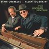 Elvis Costello & Allen Toussaint: The River In Reverse (Limited Deluxe Edition CD + DVD), CD