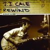 J. J. Cale: Rewind - Unreleased Recordings, CD