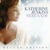 Katherine Jenkins: Serenade (Deluxe Ed.)(CD+DVD), CD