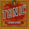 Tonic: Casual Affair: The Best Of Tonic, CD