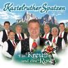 Kastelruther Spatzen: Ein Kreuz und eine Rose, CD