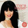 Mara Kayser: Ich zeig Dir meine Welt (Die größten Erfolge), CD