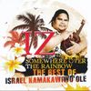 Israel Kamakawiwo'ole  (IZ): Somewhere Over The Rainbow - The Best Of IZ, CD
