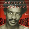 Seu Jorge: Músicas Para Churrasco Vol.1, CD