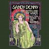 Sandy Denny: The Notes And The Words: A Collection Of Demos And Rarities, 4 CDs