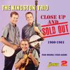Kingston Trio: Close Up & Sold Out, 2 CDs