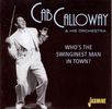 Cab Calloway  (1907-1994): Who's The Swinginest Man In Town, CD