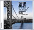 Harry Allen  (geb. 1966): Rhythm On The River, CD