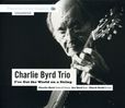 Charlie Byrd (1925-1999): I've Got The World On A String, CD