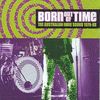 Various Artists: Born Out Of Time: The A, CD