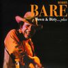 Bobby Sr. Bare: Down & Dirty, CD
