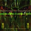 Tucker Martine: Brokenhearted Dragonflies: Insect Electronica From Southeast Asia, LP
