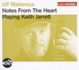 Ulf Wakenius  (geb. 1958): Notes From The Heart - Kulturspiegel Edition, CD