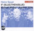 Heinz; Michael Wollny; Joachim Kühn Sauer: If Blue Then Blue - Kulturspiegel Edition, CD