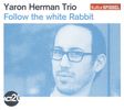 Yaron Herman  (geb. 1981): Follow The White Rabbit - Kulturspiegel Edition, CD