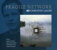 Christof Lauer: Fragile Network, CD