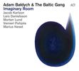 Adam Baldych  (geb. 1986): Imaginary Room, CD