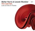 Walter Norris & Leszek Mozdzer: The Last Set - Live At The A-Trane, CD