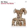 Mo' Blow: Gimme The Boots, CD