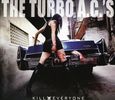 Turbo A. C.'s: Kill Everyone, CD