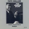 Thomas 'Fats' Waller  (1904-1943): Fine Arabian Stuff, CD