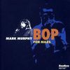 Mark Murphy: Bop For Miles, CD