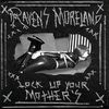 Ravens Moreland: Lock Up Your Mothers, CD