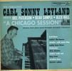 Carl Sonny Leyland: A Chicago Session, CD