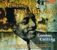 Mississippi Fred McDowell: London Calling, CD