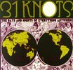 31 Knots: The Days And Nights Of Everything, LP