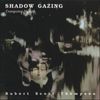 Robert Scott Thompson: Shadow Gazing, CD