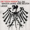 Toten Hosen: All die ganzen Jahre: Ihre besten Lieder, CD