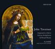 John Taverner (1490-1545): Imperatrix inferni - Votive Antiphons & Ritual Music, CD