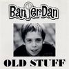 Banjerdan: Old Stuff, CD