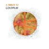 Various Artists: Tribute To Coldplay, CD