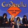 Cinderella: Gypsy Road: Live, CD