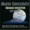 Reggie Houston & Friends: Makin' Groceries, CD